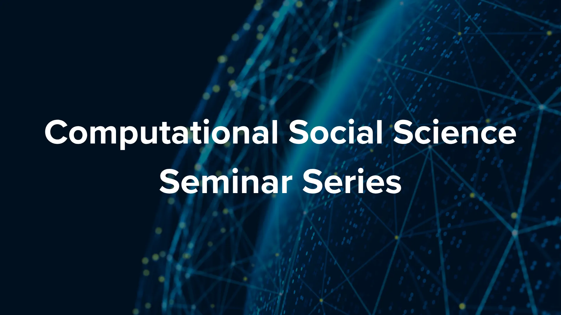 Computational Social Science Seminar Series