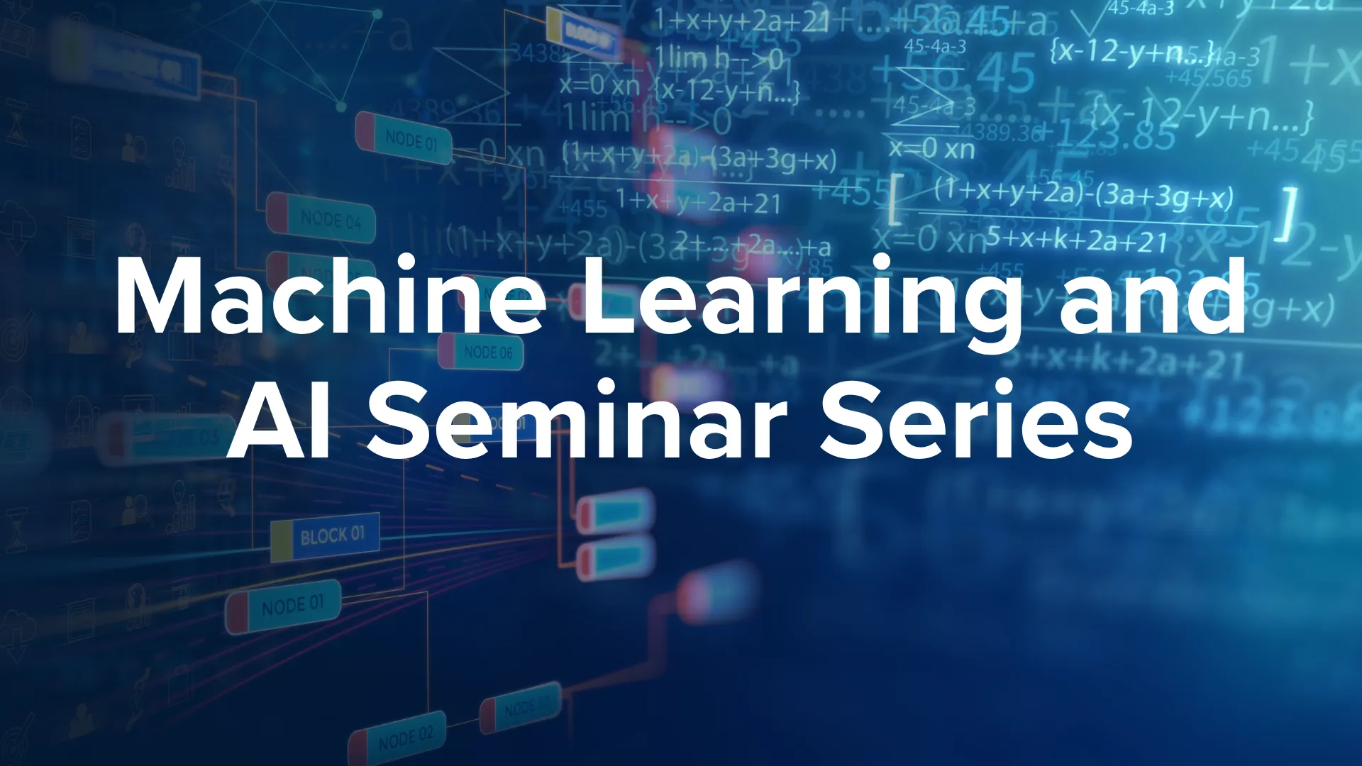 Machine Learning and AI Seminar Series