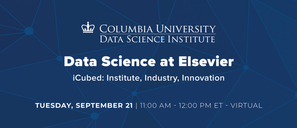 iCubed Seminar: Data Science at Elsevier - The Data Science Institute ...