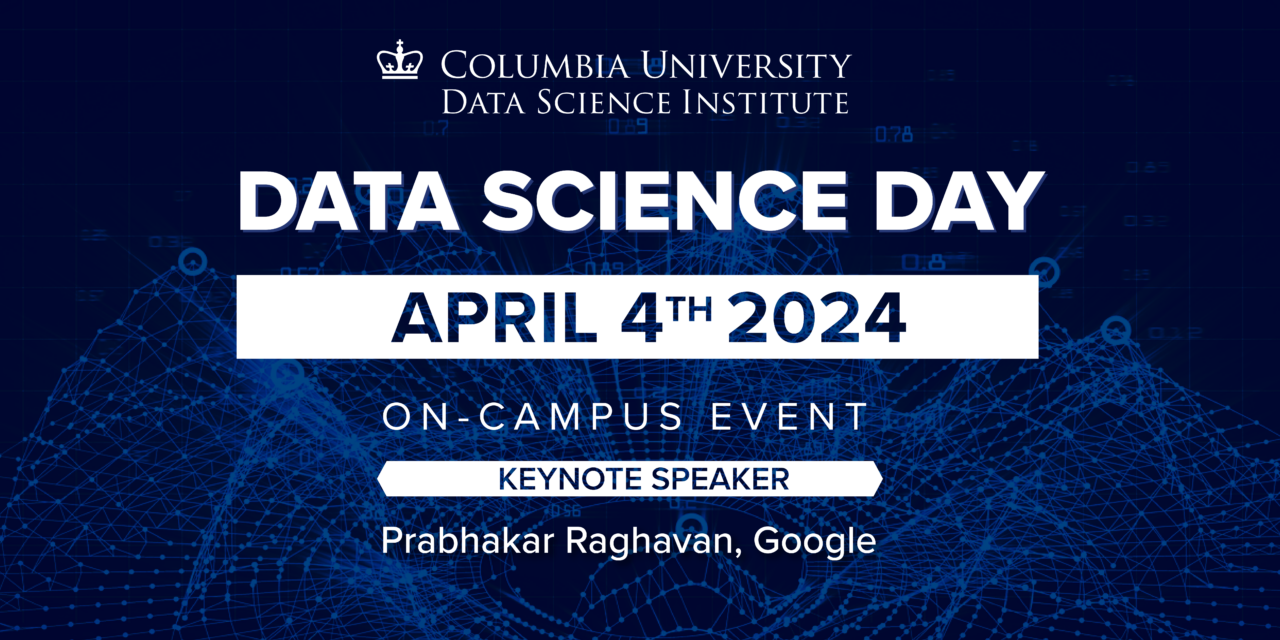 Data Science Day 2024 - The Data Science Institute at Columbia University